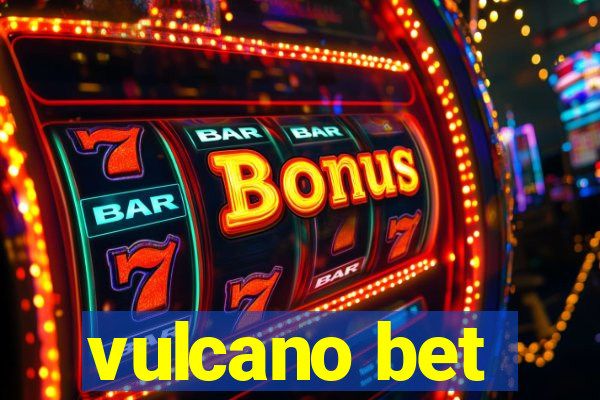 vulcano bet